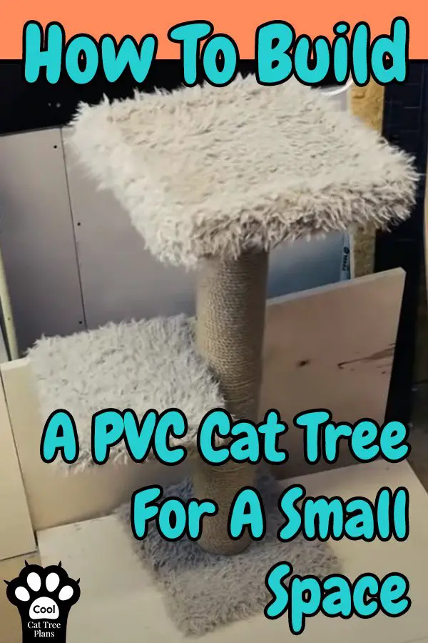 Build A PVC Cat Tree For Your Small Space.